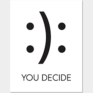 You decide. Posters and Art